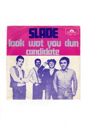 Slade   Look wot you dun/ Candidate  7  Vinyl Single Netherlands 1972