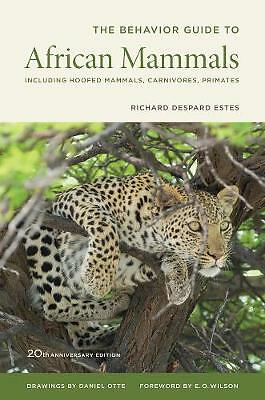 The Behavior Guide to African Mammals: Including Hoofed Mammals, Carnivores,...