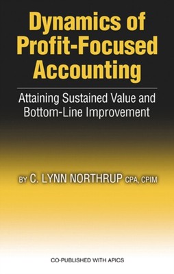 Dynamics of Profit-Focused Accounting : Attaining Sustained Value