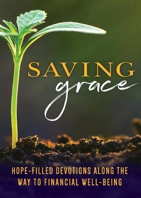 Saving Grace Devotional: A Guide to Financial Well-Being by Abingdon (English) P