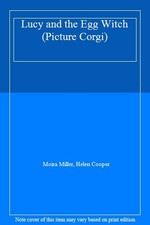 Lucy and the Egg Witch (Picture Corgi),Moira Miller, Helen Coope