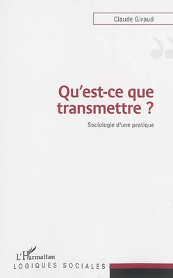 Was'wird übertragen?: Soziologie d'une practice, Claude Giraud