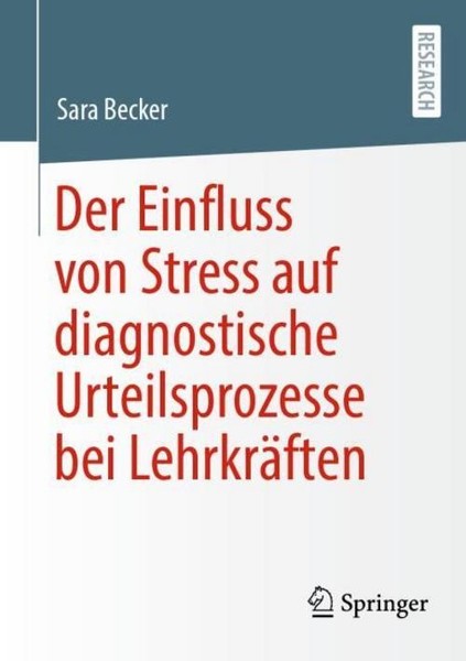 Der Einfluss Von Stress Auf Diagnostische Urteilsprozesse Bei LehrkräFten Sara B-image
