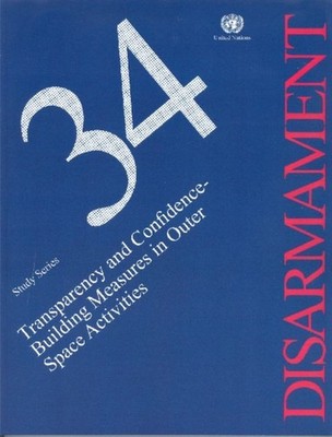 Transparency and confidence-building measures in outer space PAPERBACK