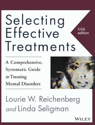 Selecting Effective Treatments: A - Paperback, by Reichenberg Lourie W.; - Good