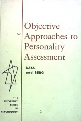 Objective Approaches to Personality Assessment. The University Series in Psychol