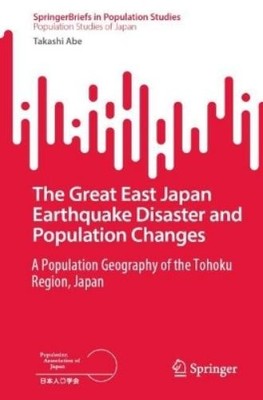 Takashi Abe The Great East Japan Earthquake Disaster and Populatio (Taschenbuch)