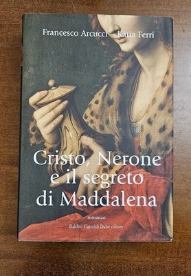 Christus Nero und das Geheimnis von Magdalena Arcucci Ferri 2006 DALAI VERLAG Pag 456