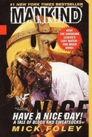 Have A Nice Day | A Tale Of Blood And Sweatsocks | Mick Foley (U. A.) | Englisch