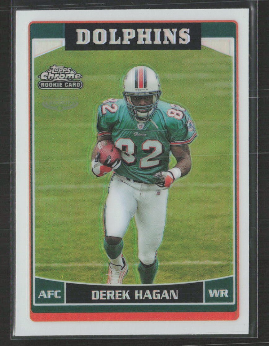 Derek Hagan 2006 Topps Chrome #175 Refractors Miami Dolphins