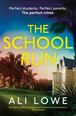 The School Run: The gripping new 2024 thriller full of scandal, secrets and glam