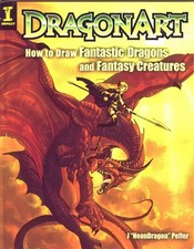 DRAGONART How To Draw FANTASTIC DRAGONS and FANSTASY CREATURES Softcover Book