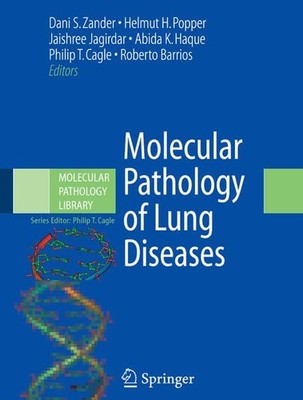 Molecular Pathology of Lung Diseases (Molecular Pathology Library, 1, Band 1)
