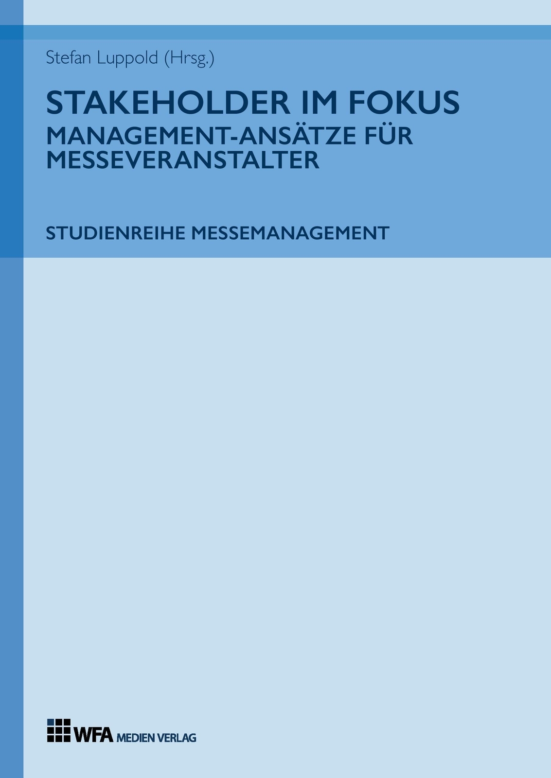 Thumbnail - Stakeholder Fokus: Management-ansätze Für Messeveranstalter | Buch |