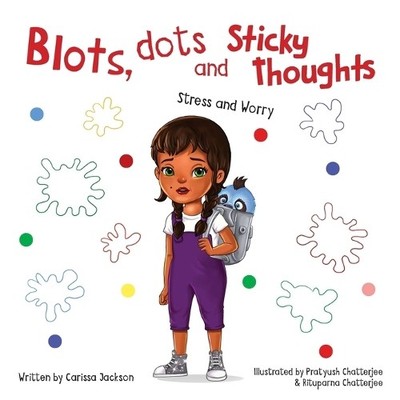 Carissa Jackson Blots, Dots and Sticky Thoughts (Taschenbuch)