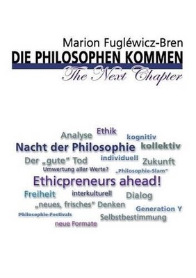 Die Philosophen kommen - The Next Chapter by Marion Fugl?wicz-Bren (German) Pape