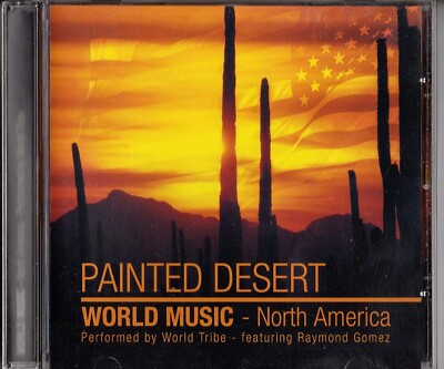 Painted Dessert, by World Tribe, Featuring Raymond Gomez, CD, 2014, New