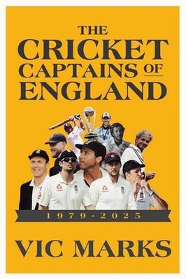 Cricket Captains of England 1979 - 2025 by Vic Marks Hardcover Book