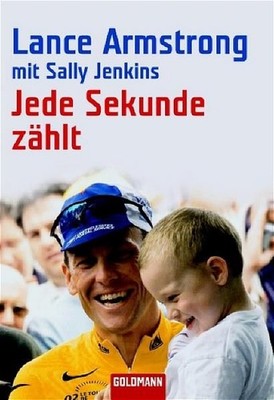 438524 Lance Armstrong Jede Sekunde zählt mit Sally Jenkins Goldmann