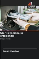 Sparsh Srivastava | Sterilizzazione In Ortodonzia | Taschenbuch | Italienisch