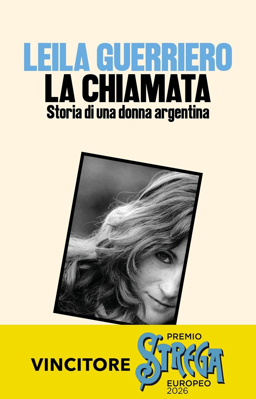 Libri Leila Guerriero - La Chiamata. Storia Di Una Donna Argentina