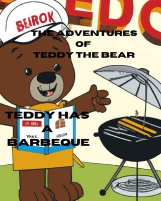 The Adventures of Teddy the Bear Teddy Has a Barbeque -  NEW ROBERT D. CLARK 202