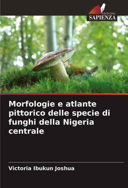 Morfologie E Atlante Pittorico Delle Specie Di Funghi Della Nigeria Centrale-image