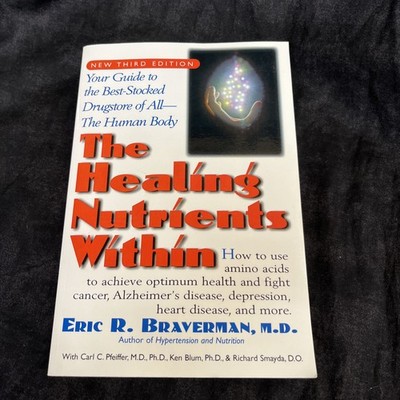  Healing Nutrients Within : Facts, Findings, & Research on Amino Acids (2012) PB
