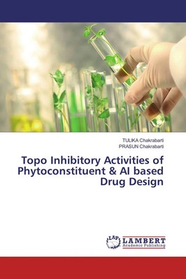 Tulika Chakrabarti (u. a.) | Topo Inhibitory Activities of Phytoconstituent &...