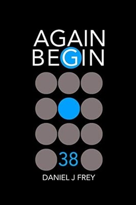 Again Begin 38 A Debate -  NEW Daniel Frey 2020-05