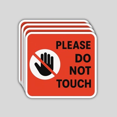 Please Do Not Touch Stickers   Warning Sign Waterproof Vinyl Decals (Set of 4)