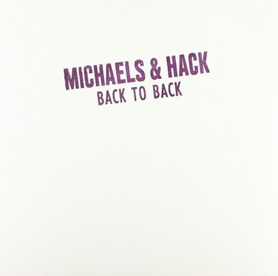 Michaels & Hack Back to Back (Col) (Vinyl)