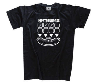 Impftreuepass Bratwurstimpfen Impfzwan Ungeimpft Corona Regime Plandemie T-Shirt