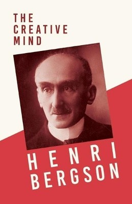 Henri Bergson The Creative Mind (Taschenbuch)