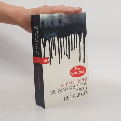 Die französische Kunst des Krieges  |  Alexis Jenni