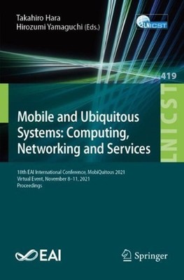 Mobile and Ubiquitous Systems: Computing, Networking and Services: 18th EAI Inte