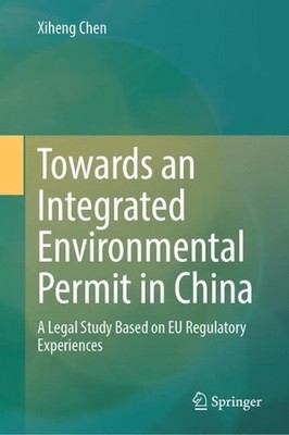 Towards an Integrated Environmental Permit in China: A Legal Study Based on EU R