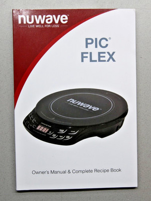 Nuwave PIC FLEX Owner's Manual & Complete Recipe Book