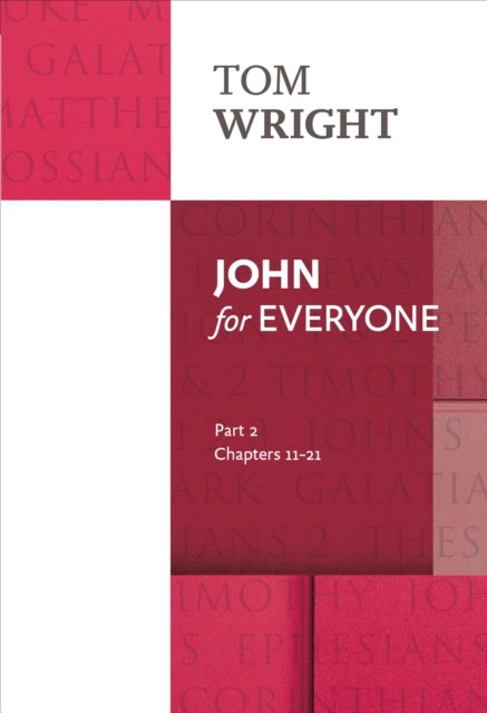 John for Everyone Part 2 by Tom Wright (Paperback Book)