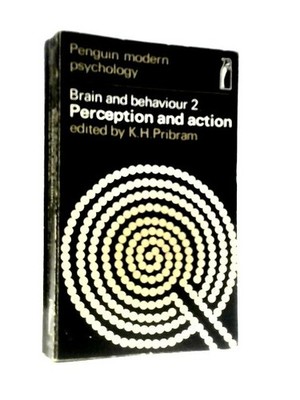 Brain And Behaviour 2: Perception And Action (K.H.Pribram - 1969) (ID:90089)