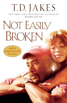 T. D. Jakes | Not Easily Broken | Taschenbuch | Englisch (2016) | Faith Words