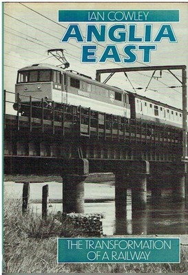 BR CL 25 31 37 45 47 86 LOKS, DMUs & EMUs IN EAST ANGLIA IN DEN 70er & 80er Jahren BUCH