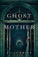 Kelly Dwyer | Ghost Mother | Taschenbuch | Englisch (2024) | A Novel | Yen Press