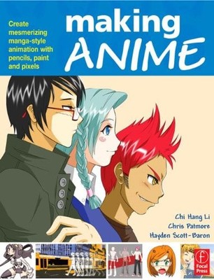 Making Anime: Create mesmerising manga-style animation with penc