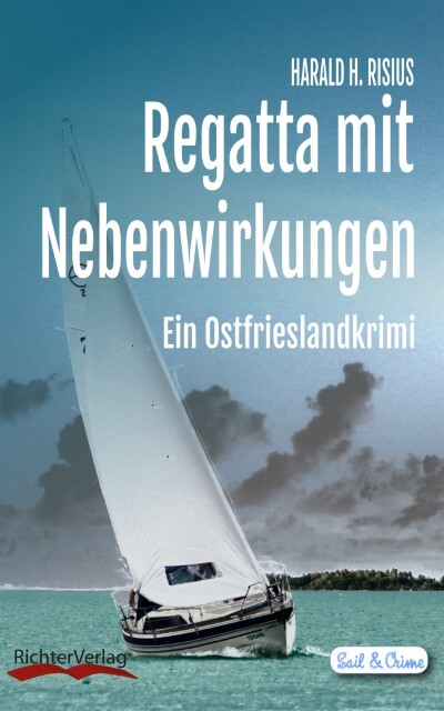 Thumbnail - Harald H. Risius / Regatta Mit Nebenwirkungen9783981707816