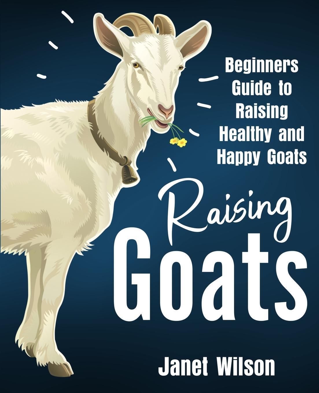 Thumbnail - Janet Wilson | Raising Goats | Taschenbuch | Englisch (2020) |