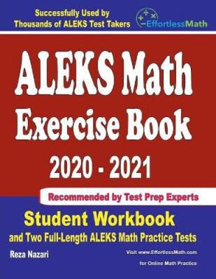ALEKS Math Exercise Book 2020-2021: Student Workbook and Two Full-Length ALEKS