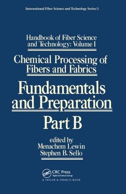 Handbook of Fiber Science and Technology : Chemical Processing of Fibers and ...