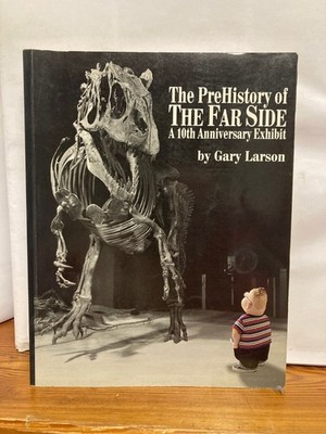 The PreHistory of the Far Side von Gary Larson