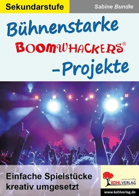 Bühnenstarke Boomwhacker-Projekte | Einfache Spielstücke kreativ umgesetzt